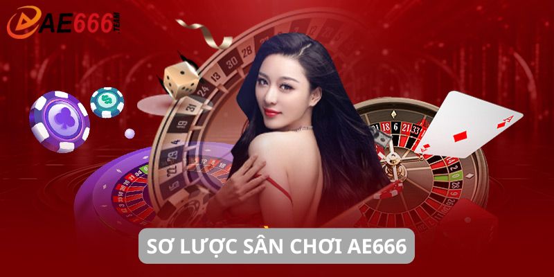 Sơ lược sân chơi AE666